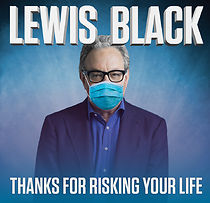 Watch Lewis Black: Thanks for Risking Your Life