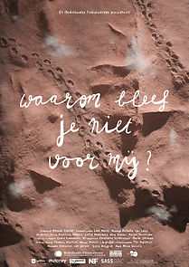 Watch Waarom bleef je niet voor mij? (Short 2020)