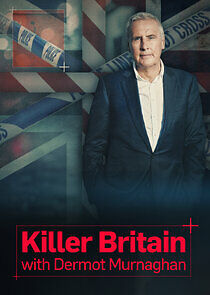 Watch Killer Britain with Dermot Murnaghan