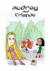 Watch Audrey and Friends