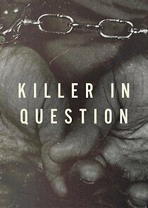 Watch Killer in Question