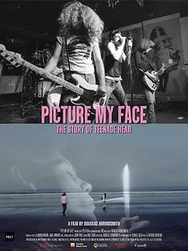 Watch Picture My Face: The Story of Teenage Head
