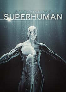 Watch Searching for Superhuman