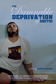 Watch The Damnable Deprivation of Dmitri (Short 2020)