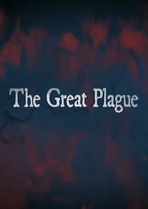 Watch The Great Plague