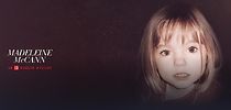 Watch Madeleine McCann: An ID Murder Mystery