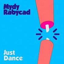 Watch Mydy Rabycad: Just Dance