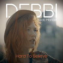 Watch Debbi ft. Marcell: Hard To Believe