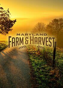 Watch Maryland Farm & Harvest