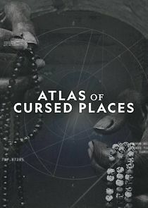 Watch Atlas of Cursed Places