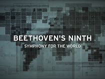 Watch Beethoven's Ninth - Symphony for the World