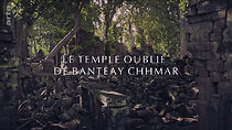 Watch Der vergessene Tempel von Banteay Chhmar