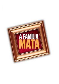 Watch A Família Mata
