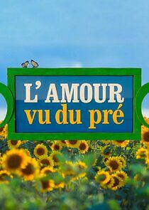 Watch L'amour vu du pré