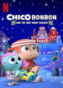 Watch Chico Bon Bon and the Very Berry Holiday
