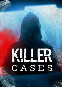 Watch Killer Cases