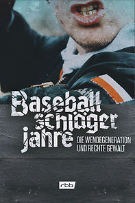 Watch Baseballschlägerjahre - Die Wendegeneration und rechte Gewalt