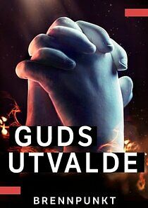 Watch Brennpunkt: Guds utvalde