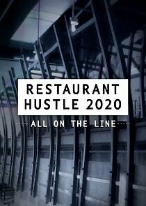 Watch Restaurant Hustle 2020: All on the Line