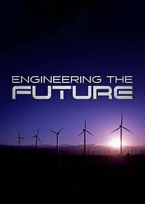 Watch Engineering the Future