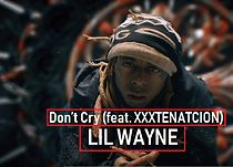 Watch Lil Wayne, feat. XXXTentacion: Don't Cry