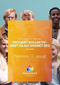 Watch Prosjekt kollektiv - året da alt endret seg