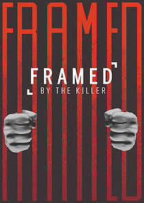 Watch Framed by the Killer