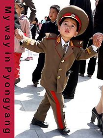 Watch My Way in Pyongyang
