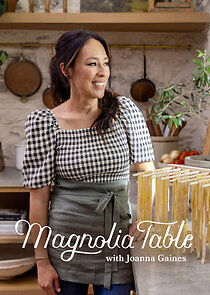 Watch Magnolia Table with Joanna Gaines