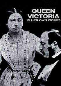 Watch Queen Victoria: In Her Own Words