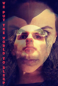 Watch We Put the World to Sleep