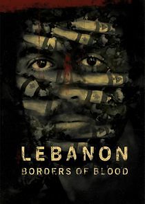 Watch Lebanon – Borders of Blood