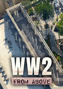 Watch World War 2 from Above