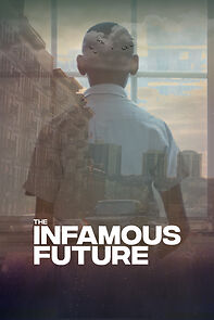 Watch The Infamous Future (Short 2021)