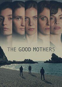 Watch The Good Mothers