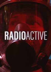 Watch Radioactive