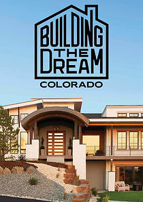 Watch Building the Dream: Colorado