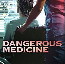 Watch Dangerous Medicine
