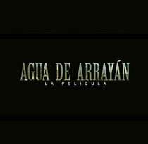 Watch Agua de Arrayan