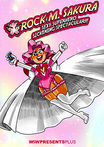 Watch Rock M. Sakura Sexy Superhero Sickening Spectacular