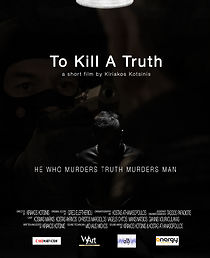Watch To Kill a Truth (Short 2020)