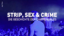 Watch Strip, Sex & Crime: Die Geschichte der Chippendales