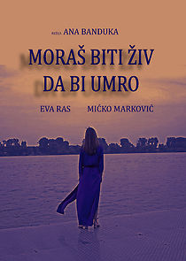Watch Moras biti ziv da bi umro