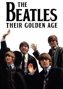 Watch The Beatles: Their Golden Age
