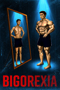 Watch Bigorexia