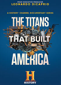 Watch The Titans That Built America