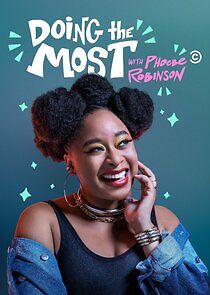 Watch Doing the Most with Phoebe Robinson