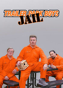 Watch Trailer Park Boys: JAIL