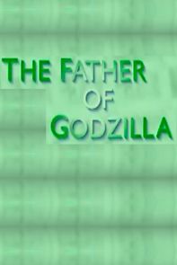 Watch The Father of Godzilla: Eiji Tsuburaya