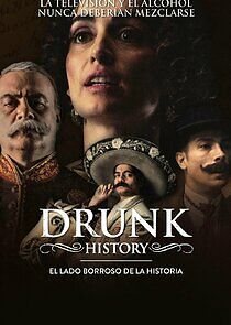 Watch Drunk History: El Lado Borroso De La Historia